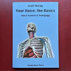 Scott McCoy Your Voice: The Basics Voice Science & Pedagogy ISBN 9780990507352
